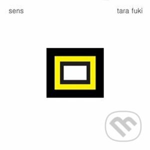 Tara Fuki: Sens - Tara Fuki