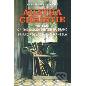 The Case of the Discontented Husband / Případ rozladěného manžela - Agatha Christie