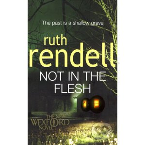 Not in the Flesh - Ruth Rendell
