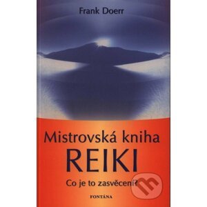 Mistrovská kniha Reiki - Frank Doerr