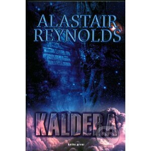 Kaldera - kniha první - Alastair Reynolds