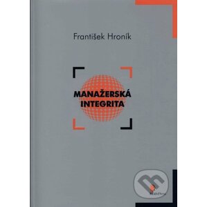 Manažerská integrita - František Hroník