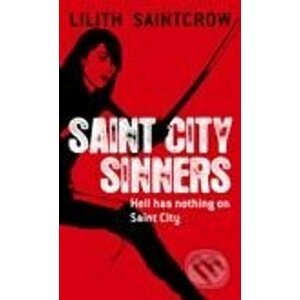 Saint City Sinners - Lilith Saintcrow