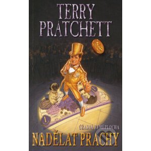 Nadělat prachy - Terry Pratchett