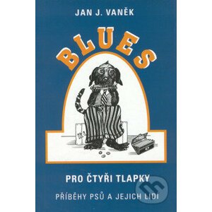 Blues pro čtyři tlapky - Jan J. Vaněk