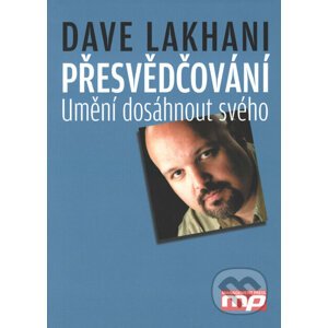 Přesvědčování - Dave Lakhani