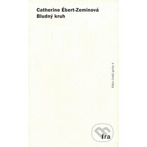 Bludný kruh - Catherine Ébert-Zeminová
