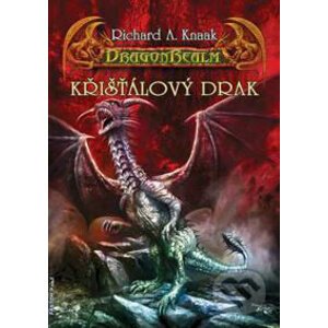 DragonRealm 8: Křišťálový drak - Richard A. Knaak