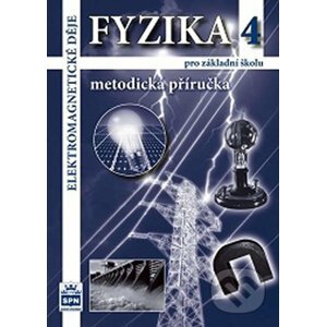 Fyzika 4 pro základní školu - Metodická příručka RVP - Jiří Tesař, František Jáchim