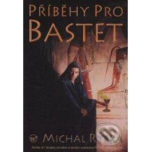 Příběhy pro Bastet - Michal Rybka