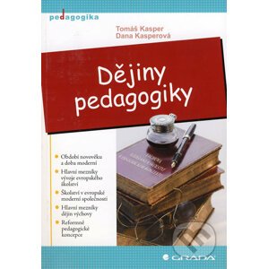 Dějiny pedagogiky - Tomáš Kasper, Dana Kasperová