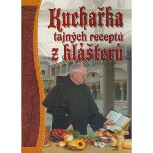 Kuchařka tajných receptů z klášterů - Luis Jiménez