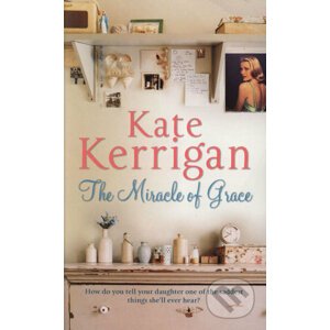 The Miracle of Grace - Kate Kerrigan
