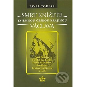 Smrt knížete Václava - Pavel Toufar