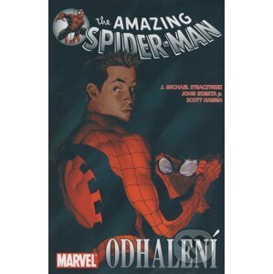 Spider-Man: Odhalení - J. Michael Straczynski, John Romita jr., Scott Hanna