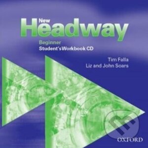 New Headway - Beginner -: Student's Workbook Audio CD - John a Liz Soars