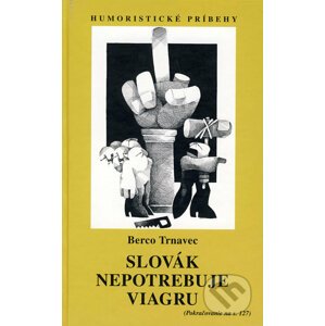Slovák nepotrebuje viagru - Berco Trnavec