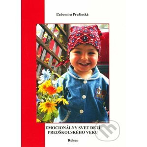 Emocionálny svet detí predškolského veku - Ľubomíra Pružinská