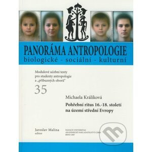 Panoráma antropologie biologické - sociální - kulturní 35 - Michaela Králíková, Jaroslav Malina