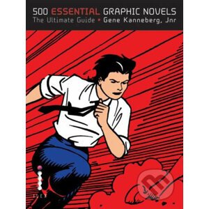 500 Essential Graphic Novels - Gene Kannenberg