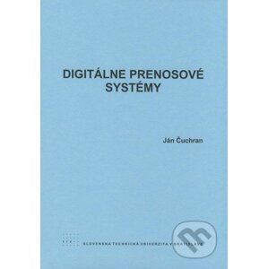 Digitálne prenosové systémy - Ján Čuchran