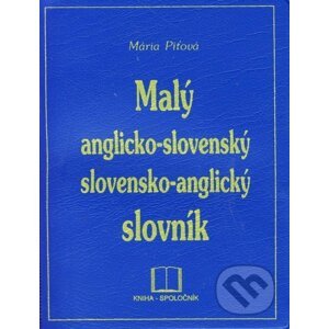 Malý anglicko-slovenský a slovensko-anglický slovník - Mária Piťová