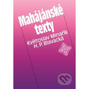 Mahájánské texty - Květoslav Minařík, Helena Petrovna Blavacká