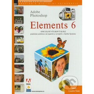 Adobe Photoshop Elements 6 - Oficiální výukový kurz - Zoner Press