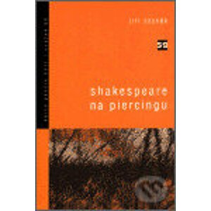 Shakespeare na piercingu - Jiří Staněk