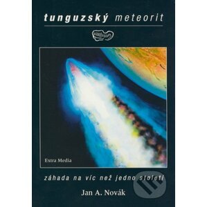 Tunguzský meteorit - Jan A. Novák