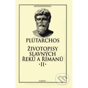 Životopisy slavných Řeků a Římanů II. - Plútarchos