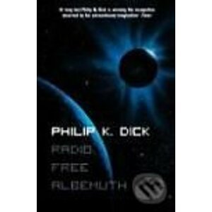 Radio Free Albemuth - Philip K. Dick