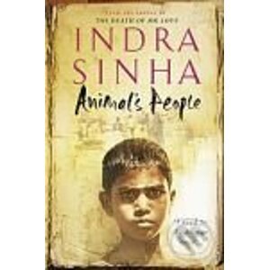 Animal's People - Indra Sinha