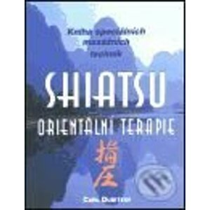 Shiatsu - Orientální terapie - Carl Dubitsky
