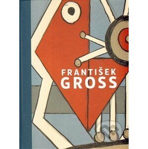 František Gross „Soupis grafického díla“ - Galerie Moderna