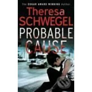 Probable Cause - Theresa Schwegel