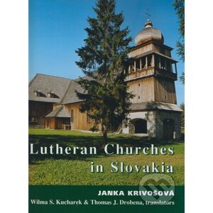 Lutheran Churches in Slovakia - Janka Krivošová a kol.