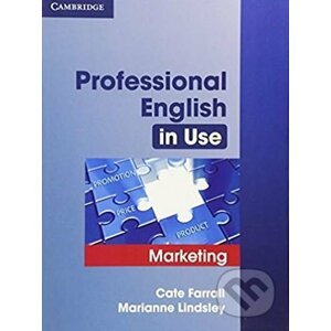 Professional English in Use: Marketing - Cate Farrall, Marianne Lindsley