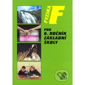 Fyzika 6 pro základní školu - Metodická příručka RVP - SPN - pedagogické nakladatelství