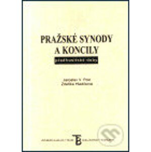 Pražské synody a koncily předhusitské doby - Zdeňka Hledíková, Jaroslav V. Polc