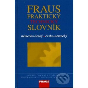 Fraus Praktický technický slovník německo-český / česko-německý - Fraus