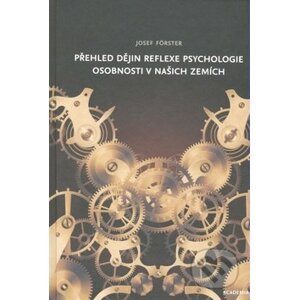 Přehled dějin reflexe psychologie osobnosti v našich zemích - Josef Förster