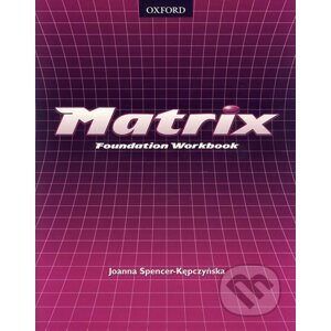 Matrix - Foundation Workbook - Joanna Spencer-Kepczyńska