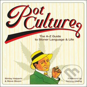 Pot Culture - Shirley Halperin, Steve Bloom
