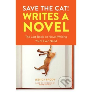 Save the Cat! Writes a Novel - Jessica Brody