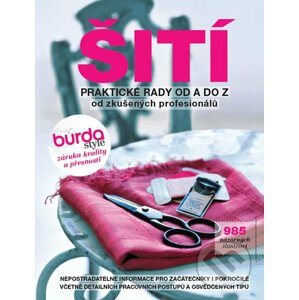 Šití - Praktické rady od A do Z od zkušených profesionálů - BURDA