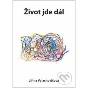 Život jde dál - Jiřina Valachovičová