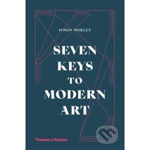 Seven Keys to Modern Art - Simon Morley