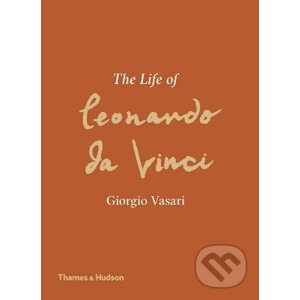 The Life of Leonardo da Vinci - Giorgio Vasar