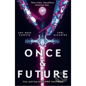 Once and Future - Cori Mccarthy, Amy Rose Capetta